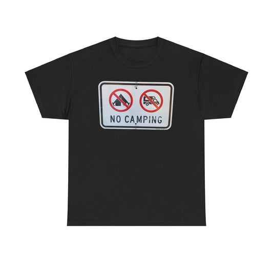 No Camping T-Shirt | Funny Campground Sign Tee | RV and Tent Ban Graphic Shirt | No Camping Zone Shirt | Outdoor Humor