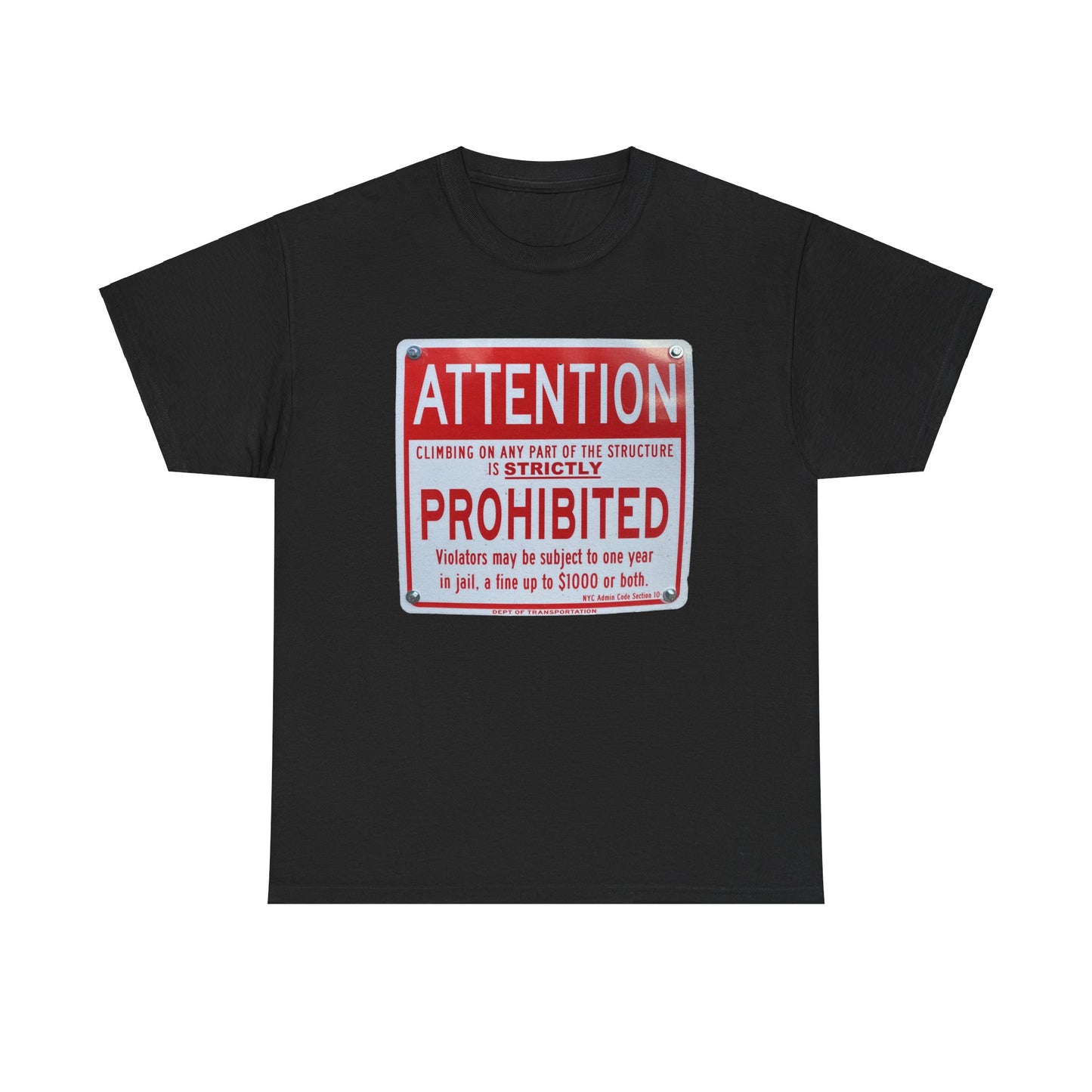 Attention: Climbing on Structure Prohibited T-Shirt | Funny Safety Warning Tee | No Climbing Graphic Shirt | Construction Humor | Worksite Safety Apparel