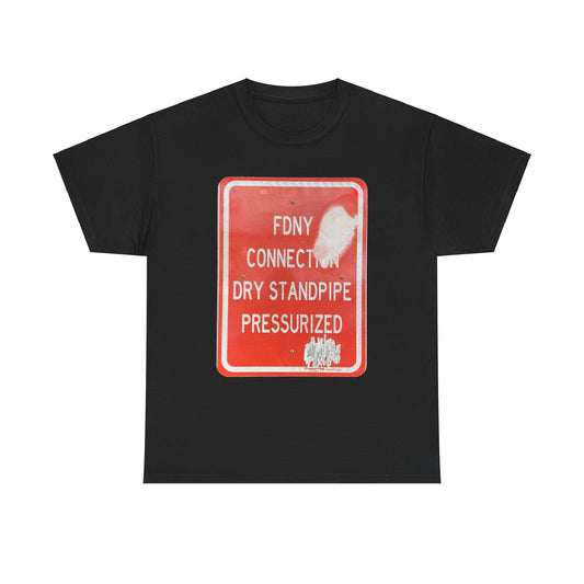 FDNY Dry Standpipe Connection T-Shirt | Pressurized Fire System Sign Tee | Firefighter Apparel | Fire Safety Warning Shirt | FDNY Graphic Tee