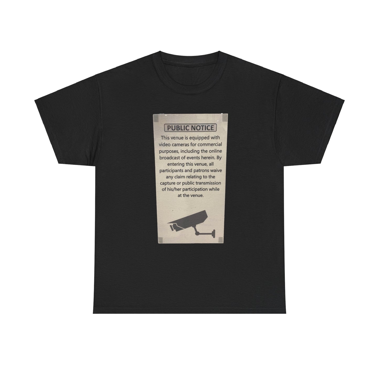 Public Notice Camera Warning T-Shirt | Video Surveillance Sign Tee | Commercial Broadcast Consent Shirt | Funny Venue Notice Apparel