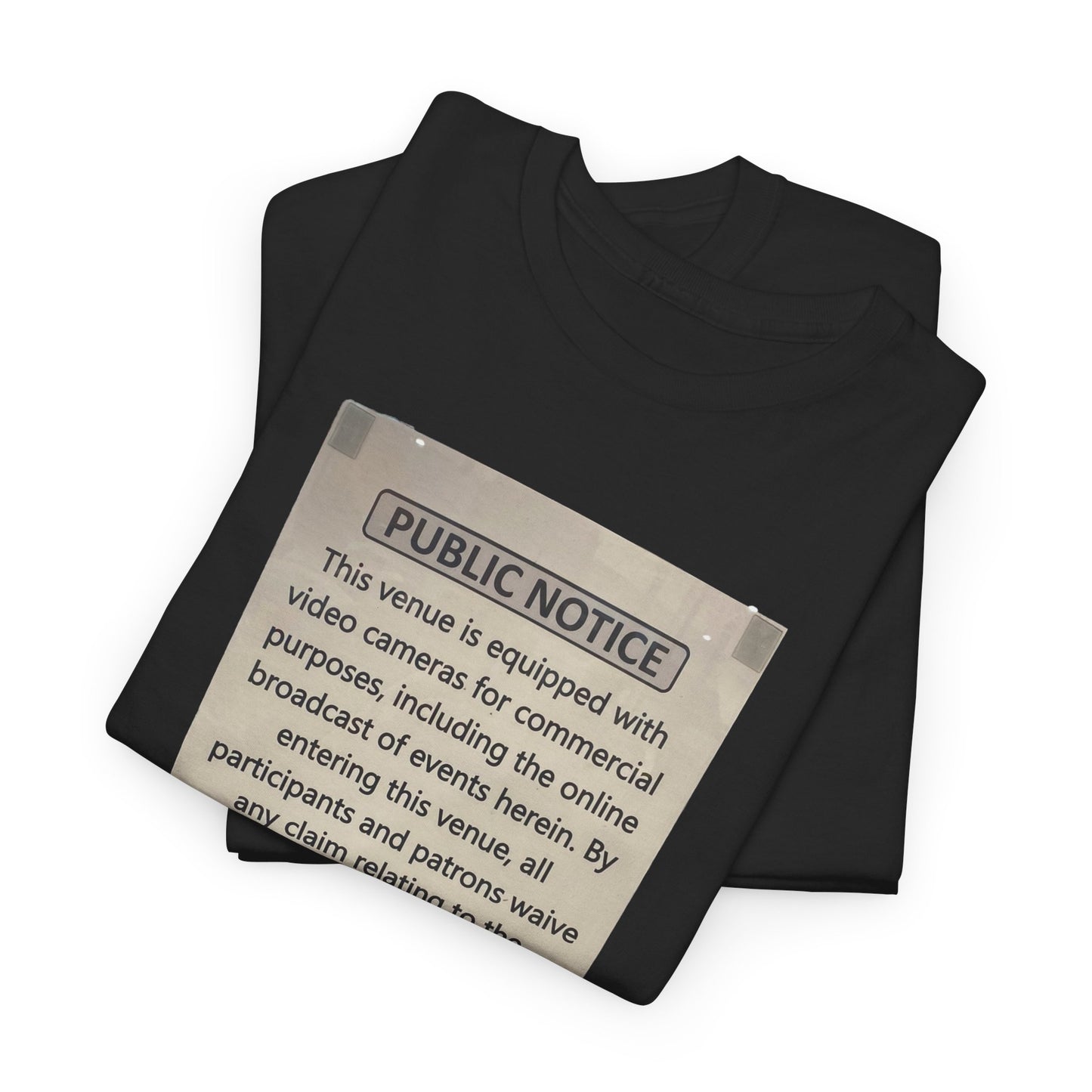 Public Notice Camera Warning T-Shirt | Video Surveillance Sign Tee | Commercial Broadcast Consent Shirt | Funny Venue Notice Apparel