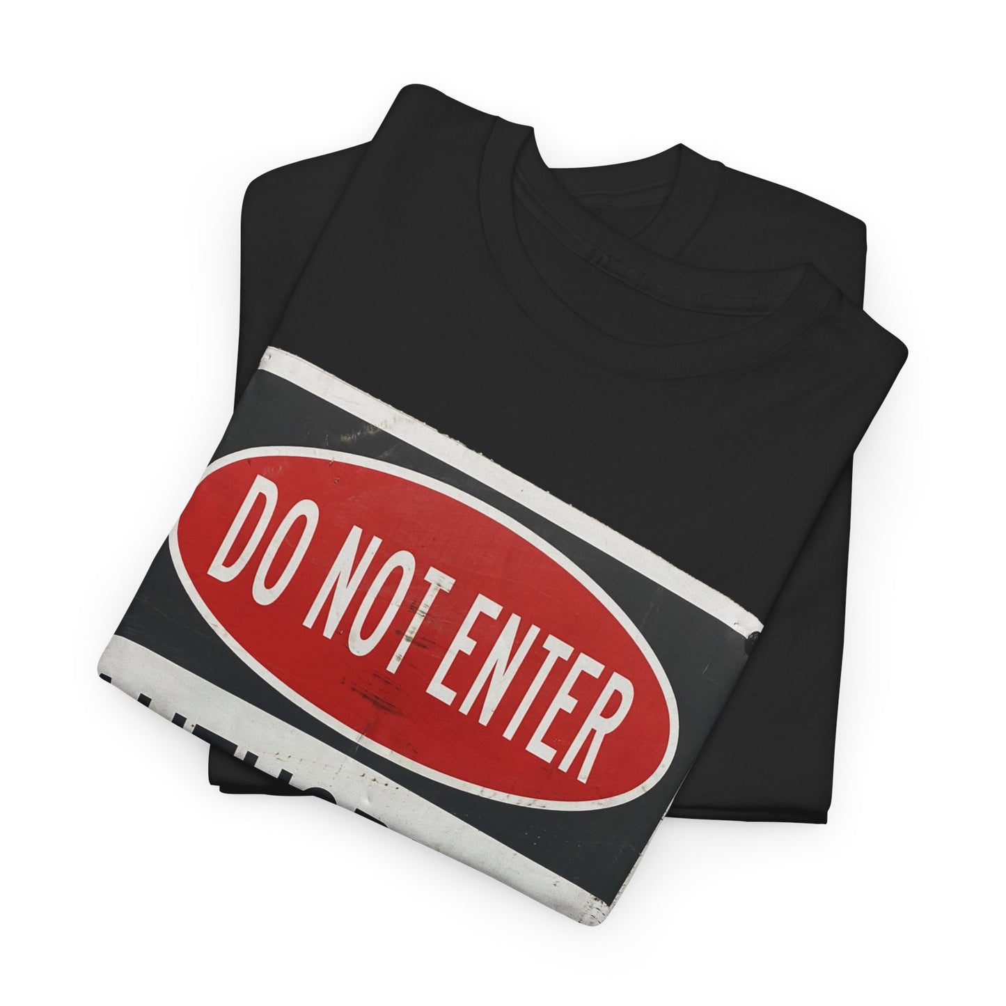 Do Not Enter Authorized Personnel Only T-Shirt | Restricted Access Sign Tee | Funny Worksite Safety Shirt | Industrial Warning Graphic | Workplace Humor Apparel